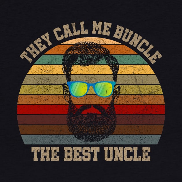 THEY CALL ME BUNCLE THE BEST UNCLE by VinitaHilliard